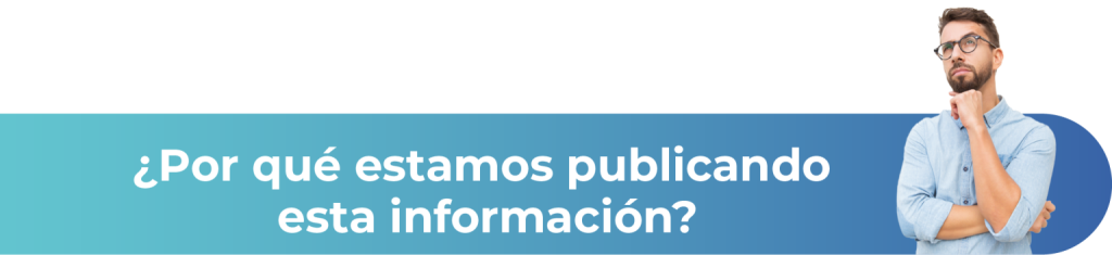 ¿Por qué estamos publicando esta información?