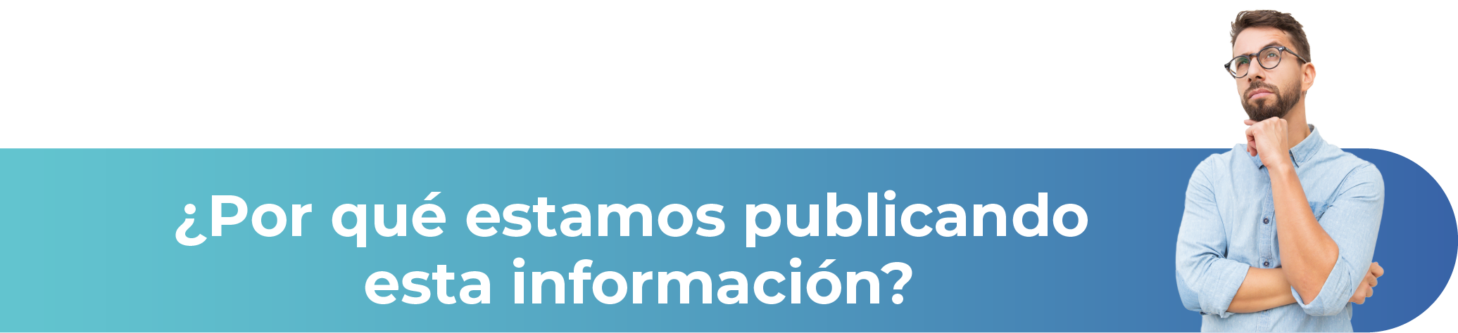 ¿Por qué estamos publicando esta información?